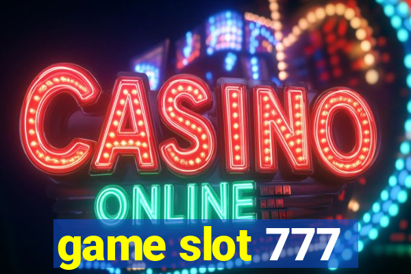 game slot 777