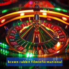 brown rabbit filmInformational