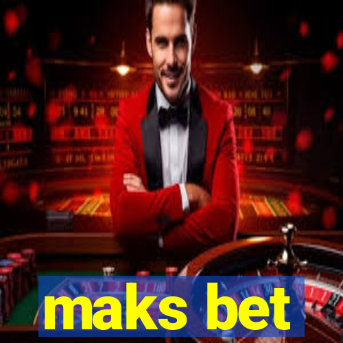 maks bet