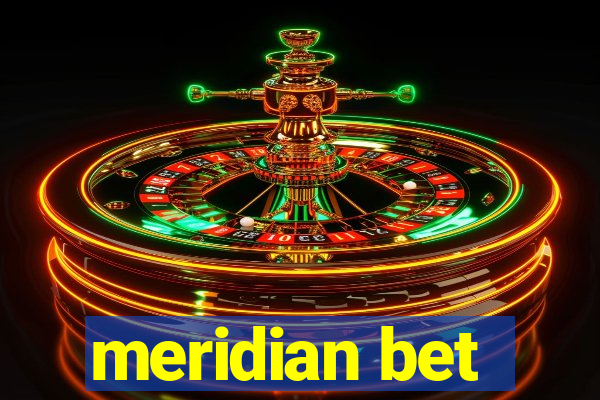 meridian bet