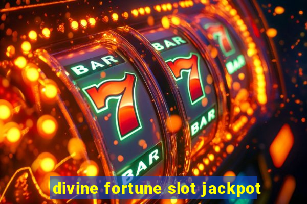 divine fortune slot jackpot