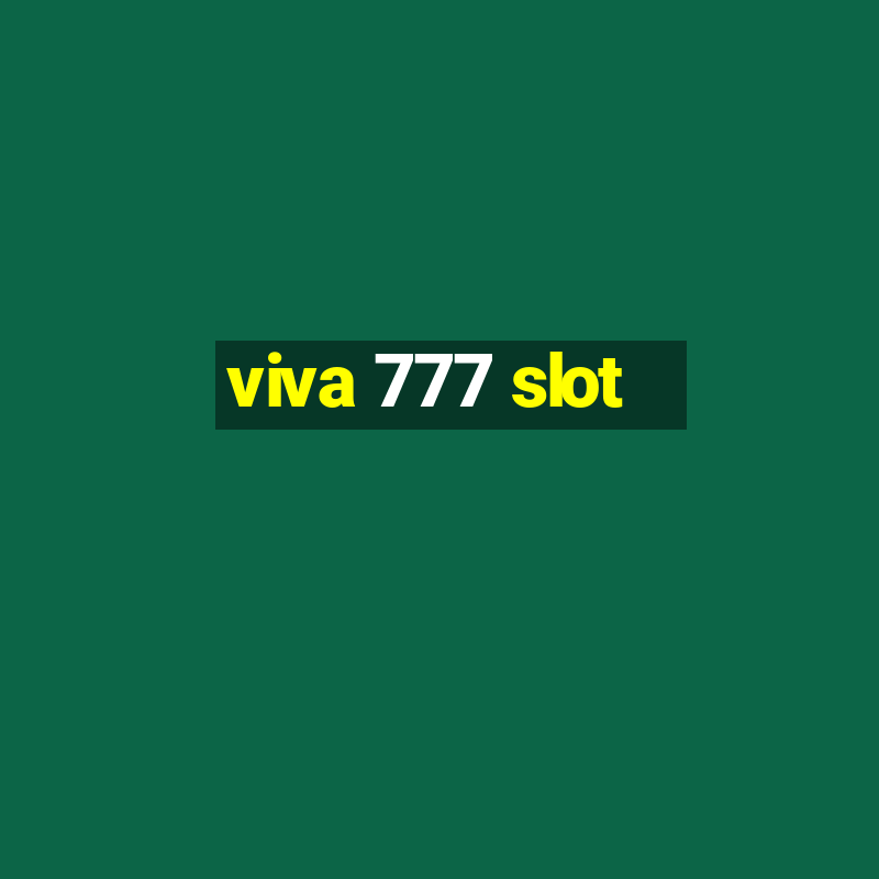 viva 777 slot