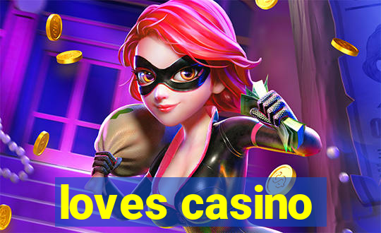 loves casino