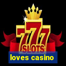 loves casino