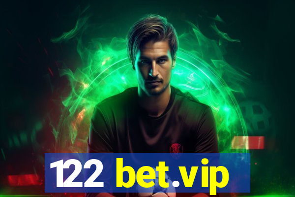 122 bet.vip