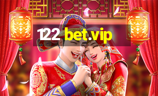 122 bet.vip