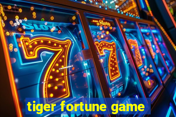 tiger fortune game