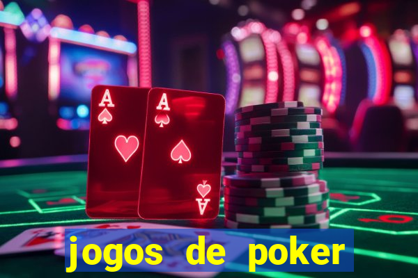 jogos de poker valendo dinheiro