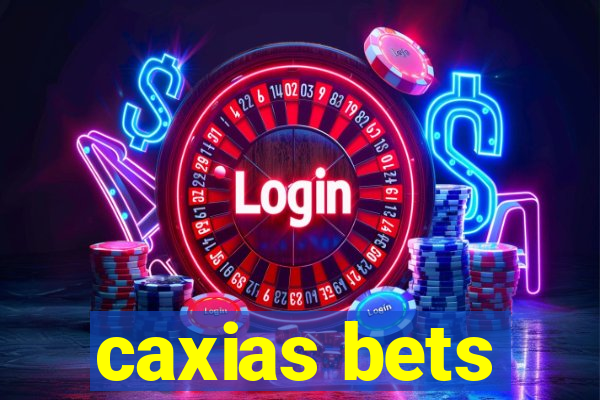 caxias bets