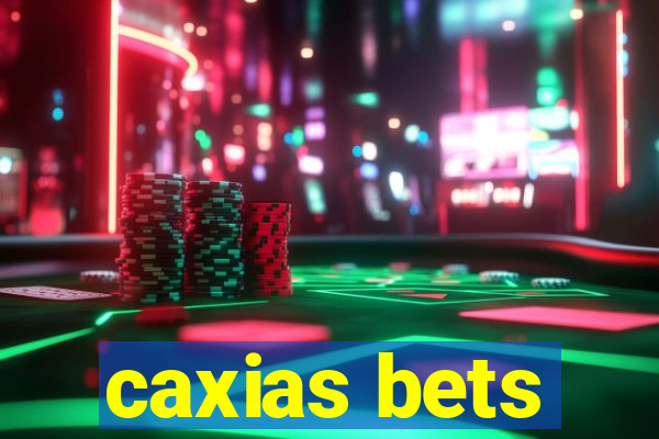 caxias bets