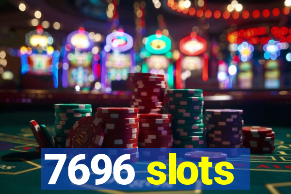 7696 slots