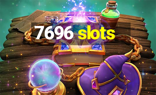 7696 slots