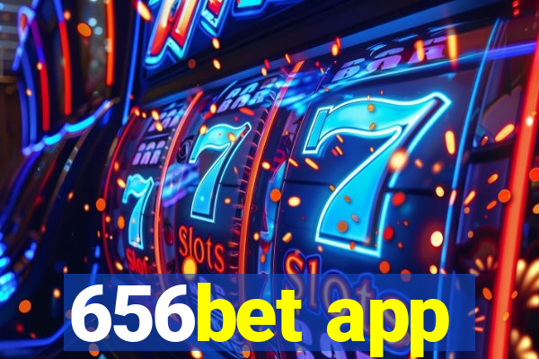 656bet app