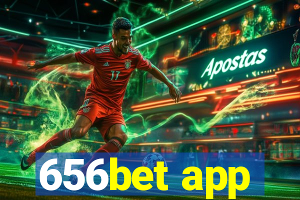 656bet app