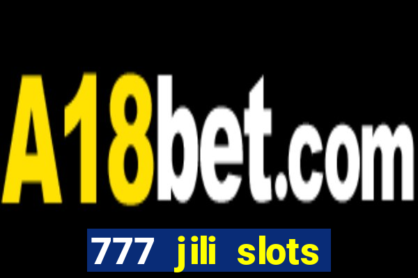 777 jili slots wild access