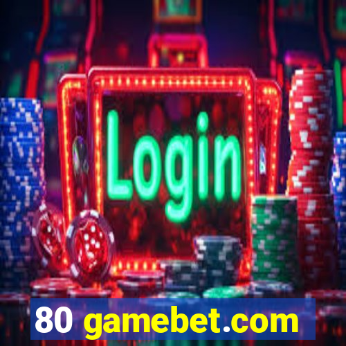 80 gamebet.com