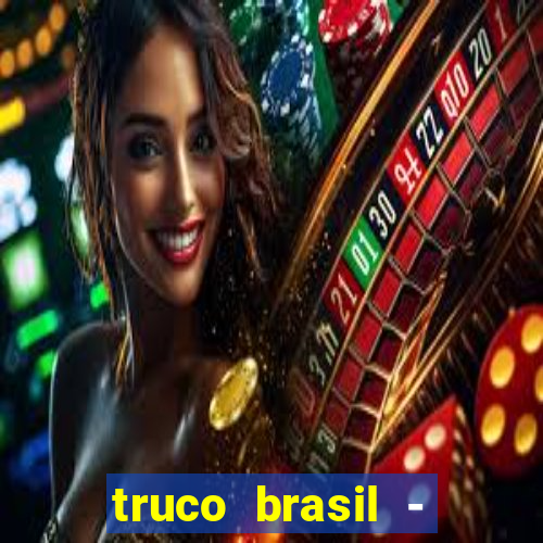 truco brasil - truco online