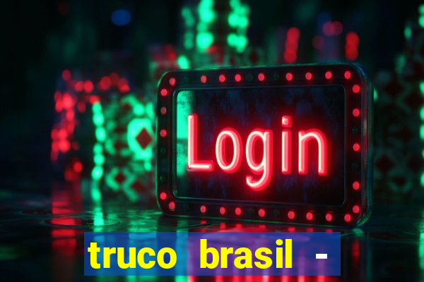 truco brasil - truco online