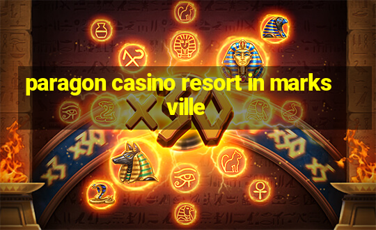 paragon casino resort in marksville