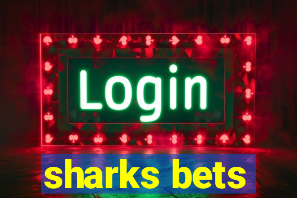 sharks bets