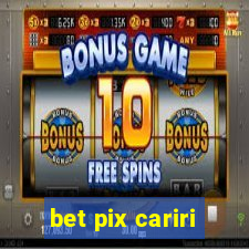 bet pix cariri