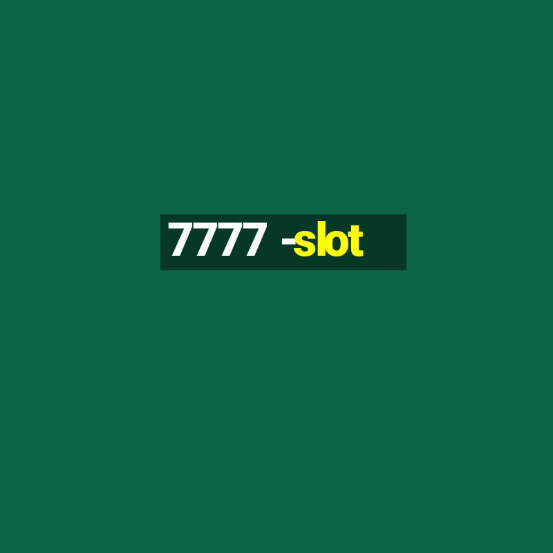 7777 -slot