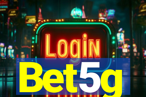 Bet5g