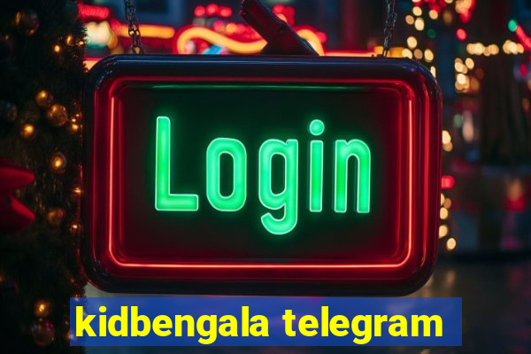 kidbengala telegram