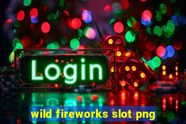 wild fireworks slot png