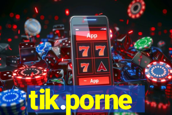 tik.porne