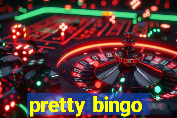 pretty bingo