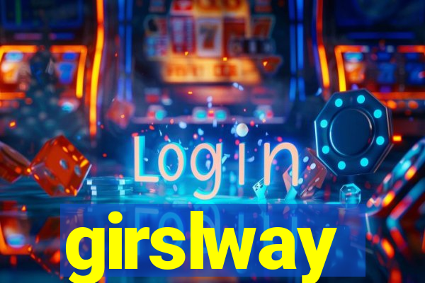 girslway