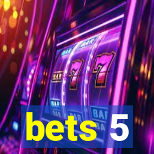 bets 5