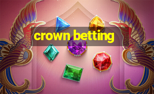 crown betting