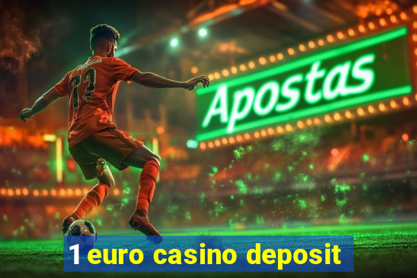 1 euro casino deposit