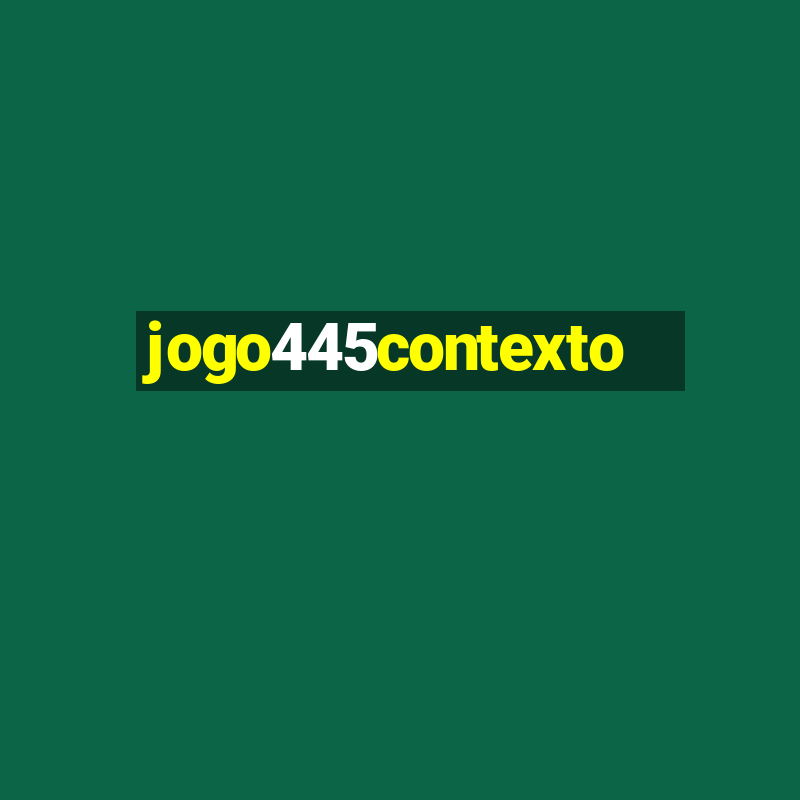 jogo445contexto