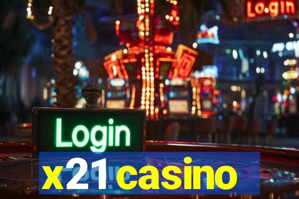 x21 casino