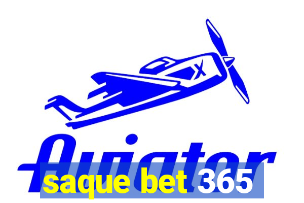 saque bet 365