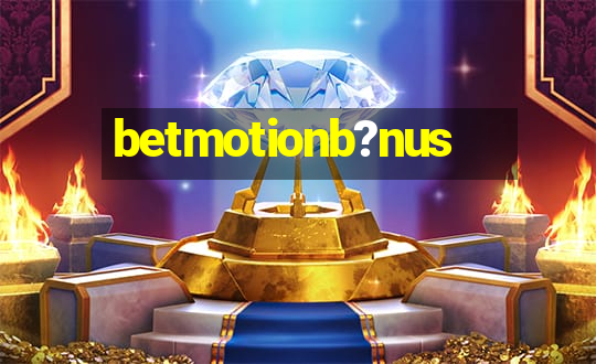 betmotionb?nus