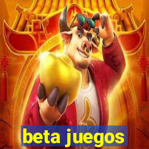 beta juegos