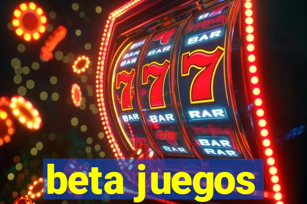 beta juegos