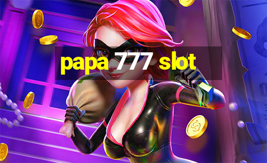 papa 777 slot