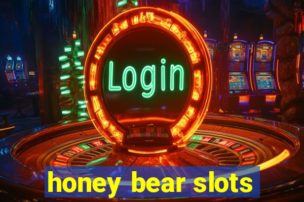 honey bear slots