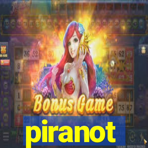 piranot