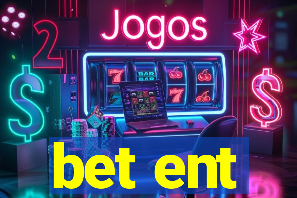 bet ent