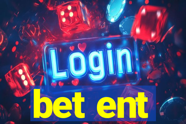 bet ent