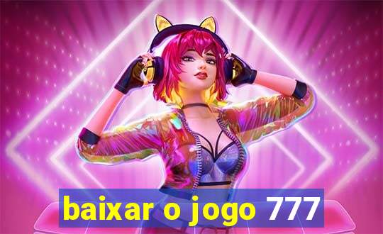 baixar o jogo 777