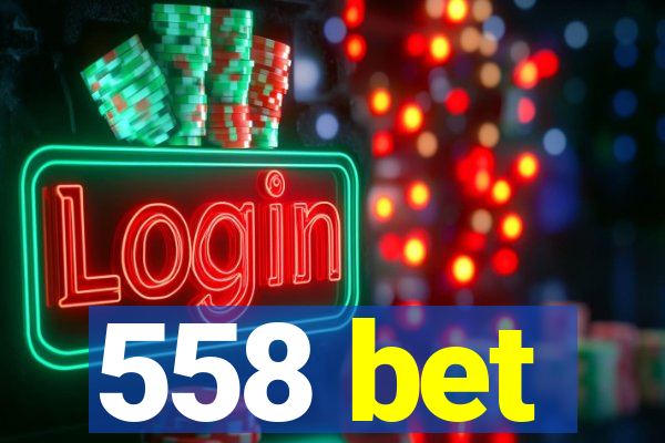 558 bet