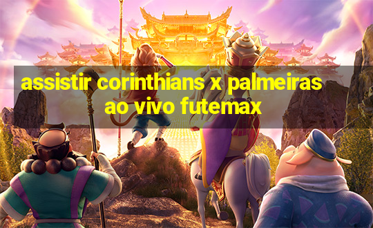 assistir corinthians x palmeiras ao vivo futemax