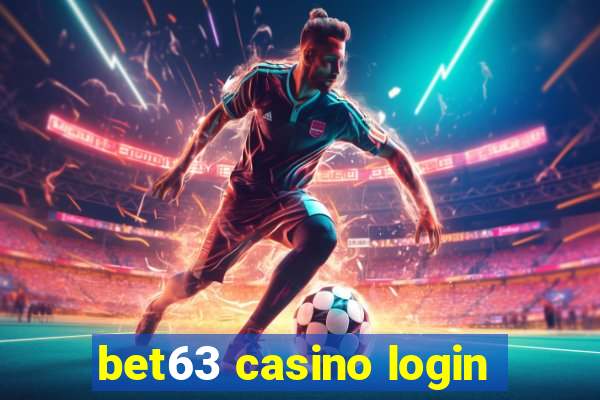 bet63 casino login